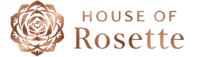HOUSE OF ROSETTE